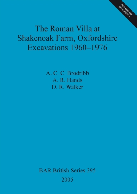 The Roman Villa at Shakenoak Farm Oxfordshire Excavations 1960-1976, Multiple-component retail product Book