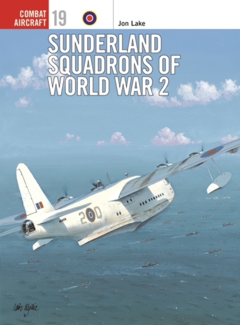 Sunderland Squadrons of World War 2, Paperback / softback Book