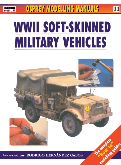 Modelling Soft-Skinned Military Vehicles, Paperback / softback Book