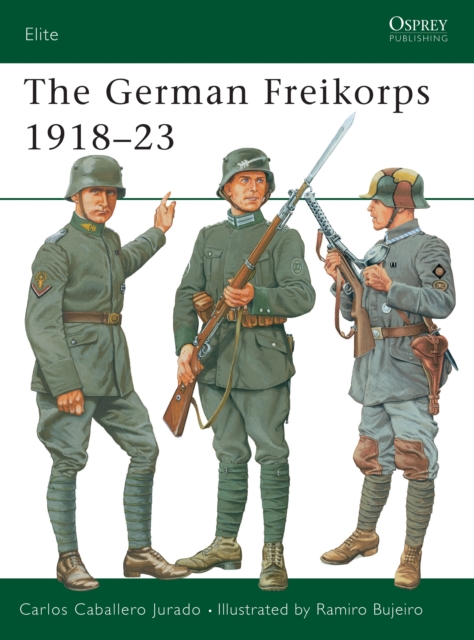 The German Freikorps 1918-23, Paperback / softback Book