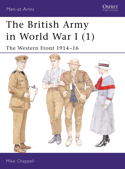 The British Army in World War I (1) : The Western Front 1914-16, Paperback / softback Book