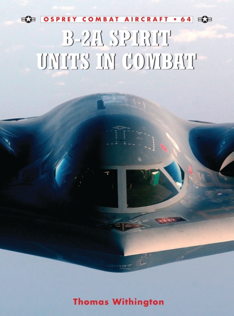 B-2a Spirit Units in Combat, Paperback / softback Book