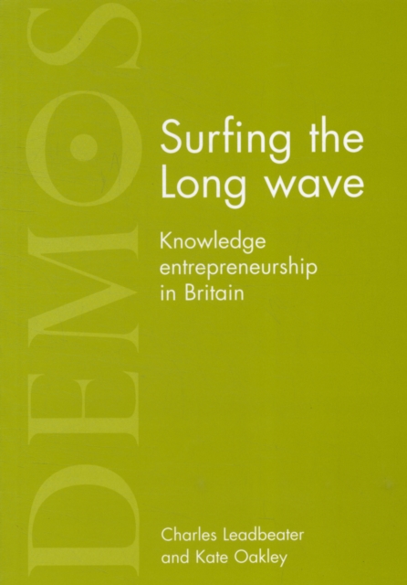 Surfing the Long Wave : Knowledge Entrepreneurship in Britain, Paperback Book