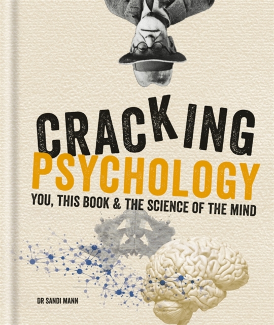 Cracking Psychology : You, this book & the science of the mind, Hardback Book