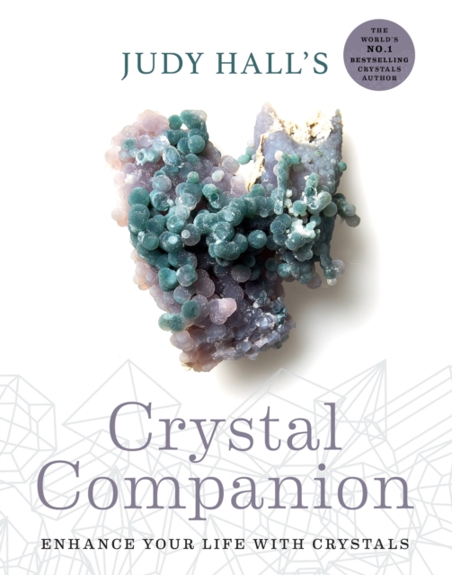 Judy Hall's Crystal Companion : Enhance your life with crystals, EPUB eBook