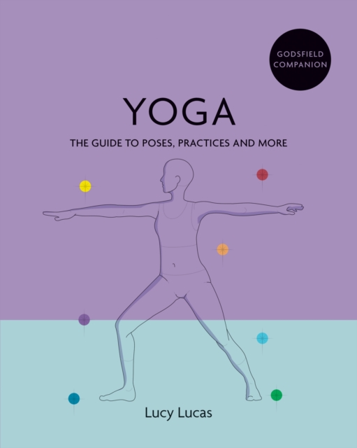 Godsfield Companion: Yoga : The guide to poses, practices and more, EPUB eBook