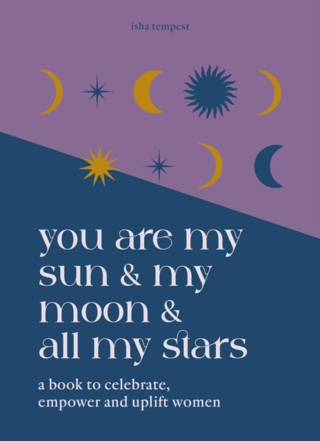 You are My Sun and My Moon and All My Stars, Hardback Book