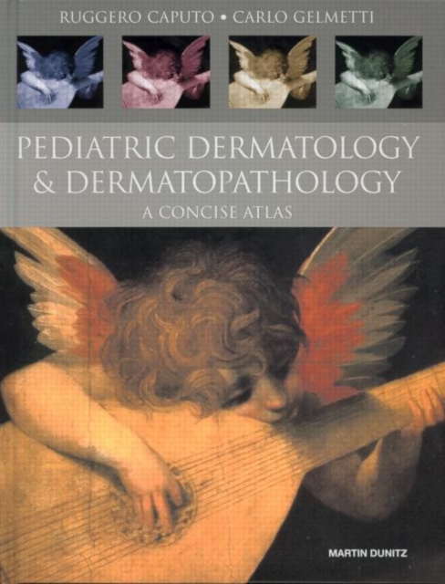Pediatric Dermatology and Dermatopathology : A Concise Atlas, Hardback Book