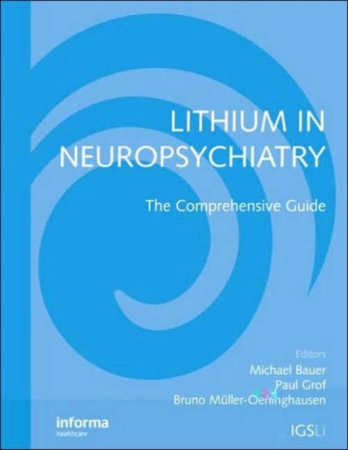 Lithium in Neuropsychiatry : The Comprehensive Guide, Hardback Book