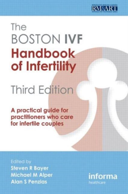 The Boston IVF Handbook of Infertility : A Practical Guide for Practitioners Who Care for Infertile Couples, Paperback Book