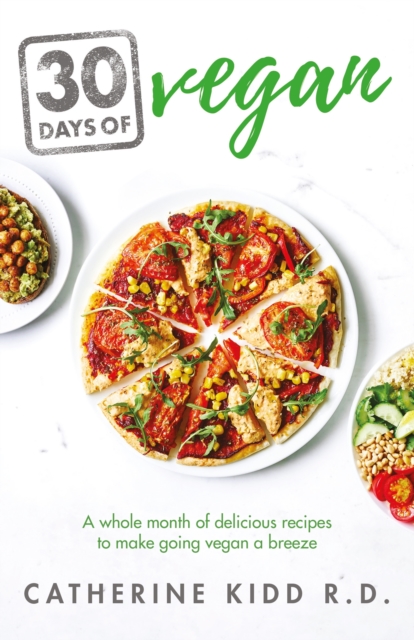 30 Days of Vegan : A whole month of delicious recipes to make going vegan a breeze, EPUB eBook