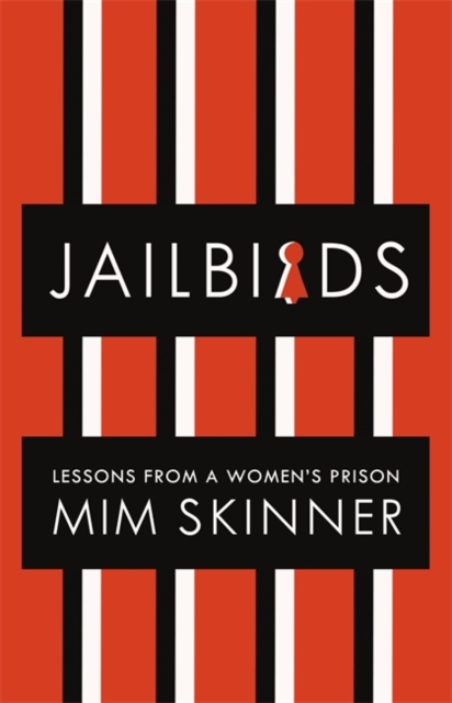 Jailbirds : Lessons from a Women's Prison, Hardback Book