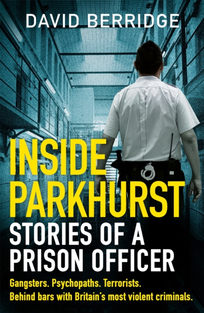 Inside Parkhurst : Stories of a Prison Officer, Paperback / softback Book