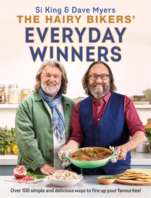 The Hairy Bikers' Everyday Winners : 100 simple and delicious recipes to fire up your favourites!, Hardback Book