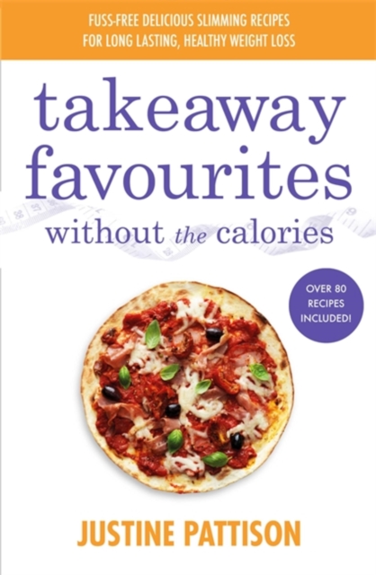 Takeaway Favourites Without the Calories, Paperback / softback Book