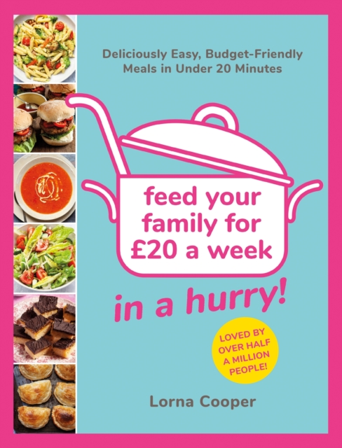 Feed Your Family For  20...In A Hurry! : Deliciously Easy, Budget-Friendly Meals in Under 20 Minutes, EPUB eBook
