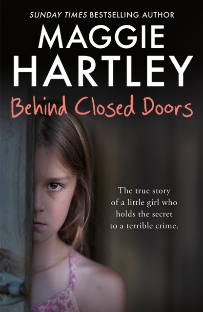 Behind Closed Doors : The true and heart-breaking story of little Nancy, who holds the secret to a terrible crime, Paperback / softback Book