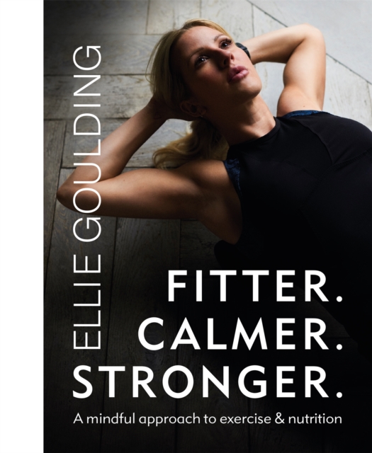 Fitter. Calmer. Stronger., Paperback / softback Book