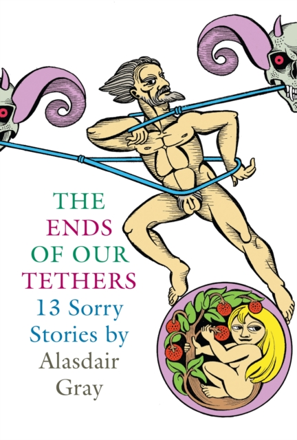 The Ends Of Our Tethers: Thirteen Sorry Stories, Paperback / softback Book