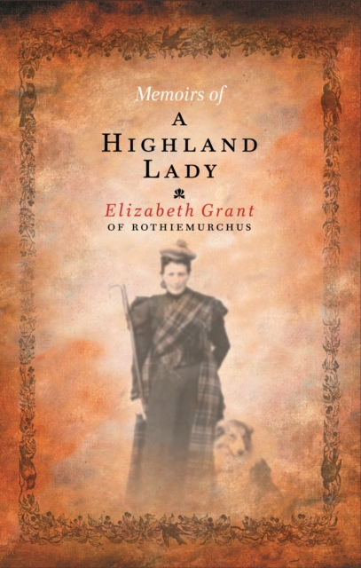 Memoirs Of A Highland Lady, Paperback / softback Book
