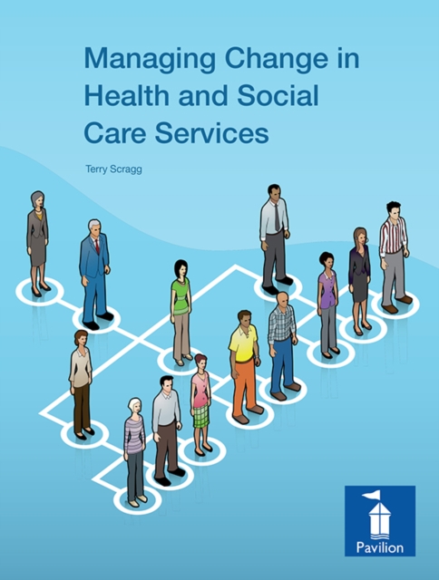 Managing Change in Health and Social Care Services, Paperback / softback Book