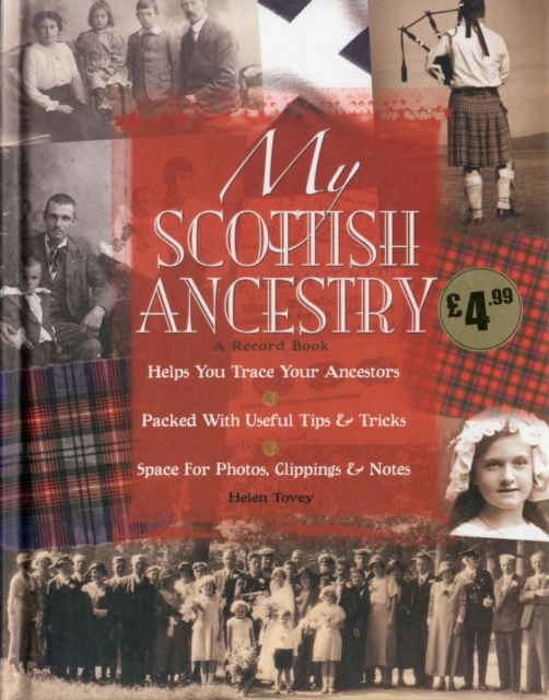 My Scottish Ancestry : Create a Lasting Record of Your Ancestors, Hardback Book