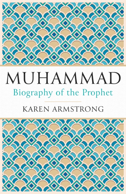 Muhammad : Biography of the Prophet, Paperback / softback Book