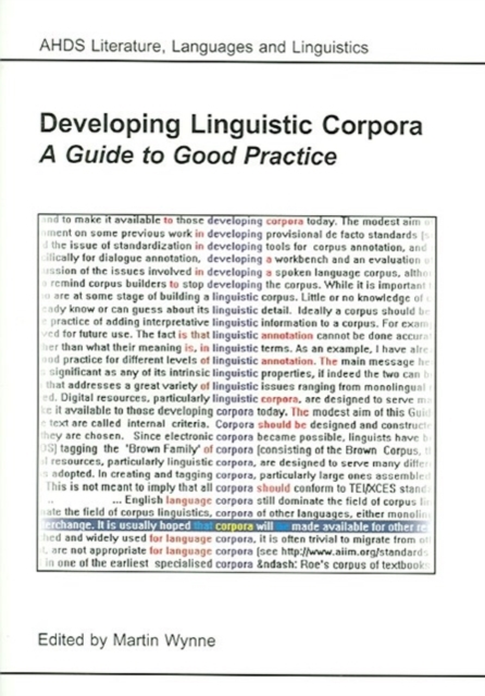 Developing Linguistic Corpora : A Guide to Good Practice, Paperback / softback Book