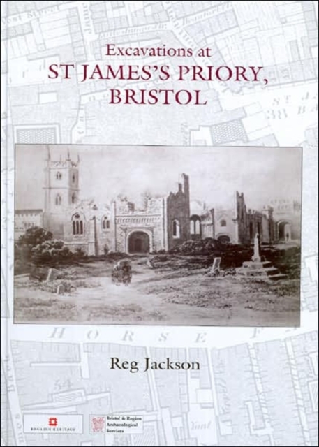 Excavations at St James's Priory, Bristol, Hardback Book