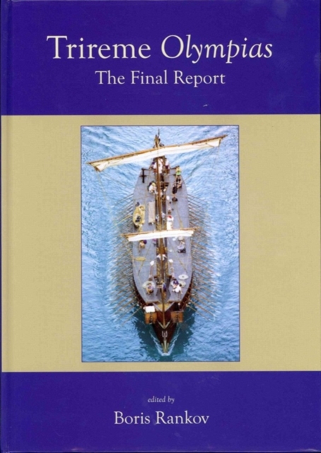 Trireme Olympias : The Final Report, Hardback Book