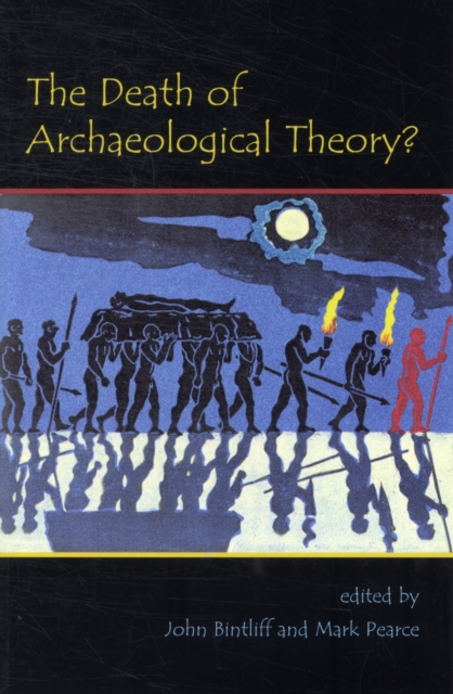 The Death of Archaeological Theory?, Paperback / softback Book