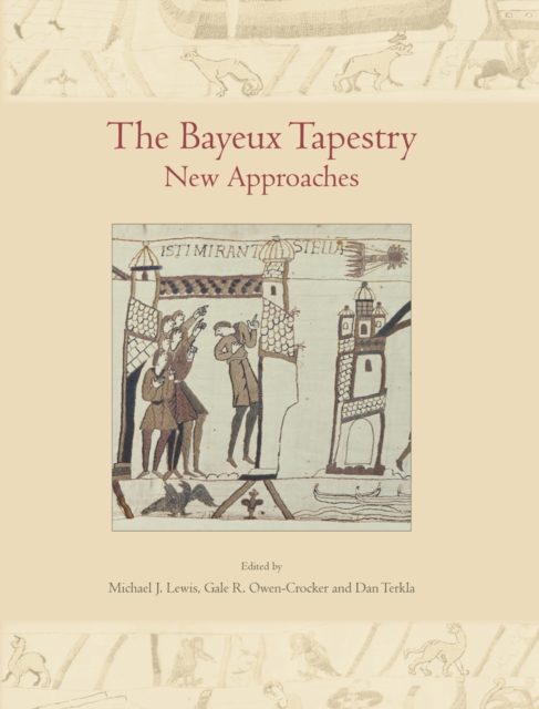 The Bayeux Tapestry : New Approaches, PDF eBook