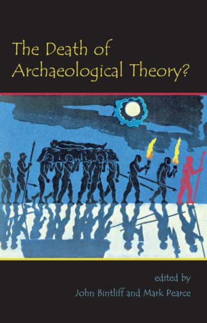 The Death of Archaeological Theory?, EPUB eBook
