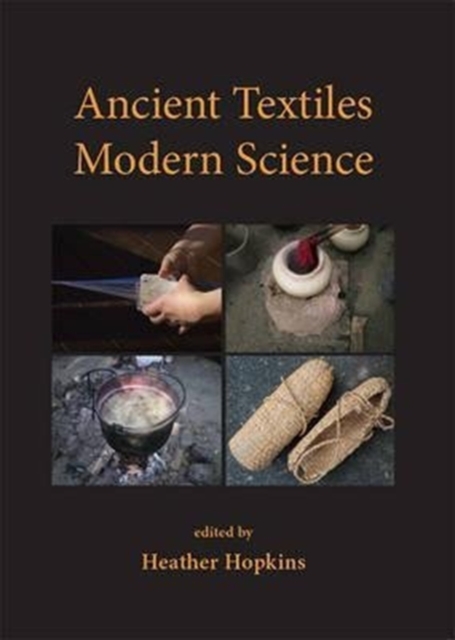Ancient Textiles, Modern Science, Paperback / softback Book