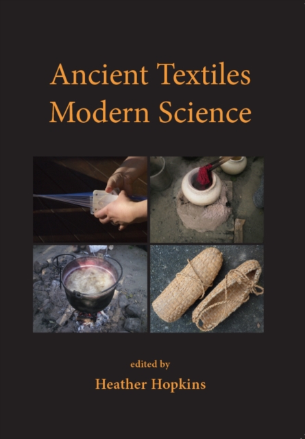 Ancient Textiles, Modern Science, PDF eBook