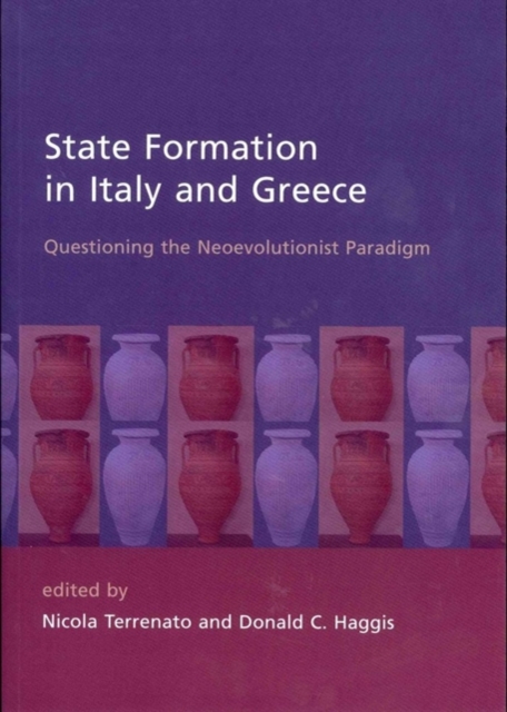 State Formation in Italy and Greece : Questioning the Neoevolutionist Paradigm, Paperback / softback Book