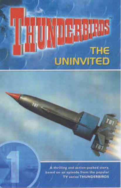 Thunderbirds : Uninvited v. 1, Paperback / softback Book