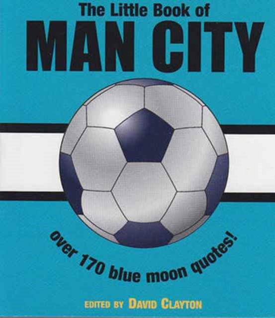 The Little Book of Man City, Paperback / softback Book