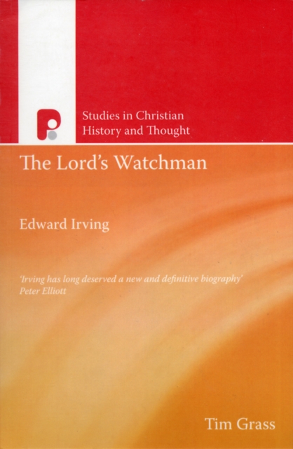 Edward Irving, The Lords Watchman : Studies in Evengelical History, Paperback / softback Book