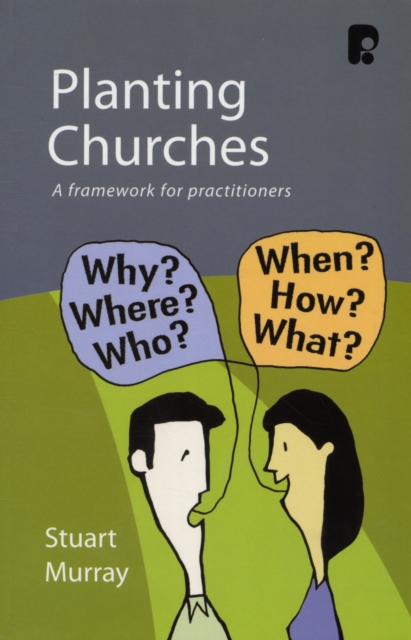 Planting Churches : A Framework for Practitioners, Paperback / softback Book