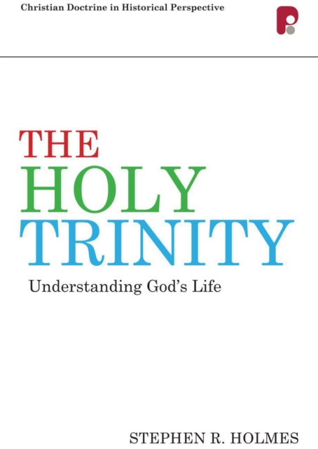 The Holy Trinity: Understanding God's Life, EPUB eBook