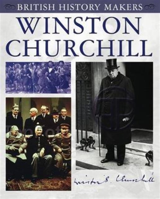 Winston Churchill : British History Makers, Paperback / softback Book