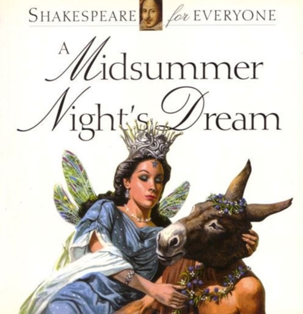 A Midsummer Night's Dream : Shakespeare for Everyone, Paperback / softback Book