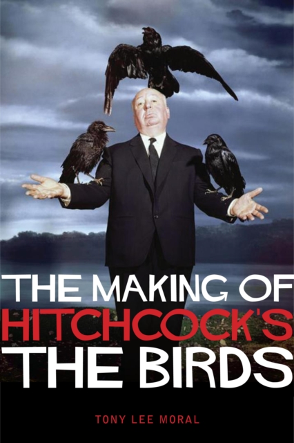 The Making of Hitchcock's The Birds, EPUB eBook