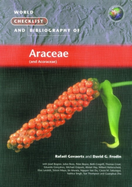 World Checklist and Bibliography of Araceae (and Aroraceae), Paperback / softback Book