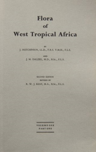 Flora of West Tropical Africa Volume 1, Part 1 : Cycadaceae-Guttiferae, Paperback / softback Book