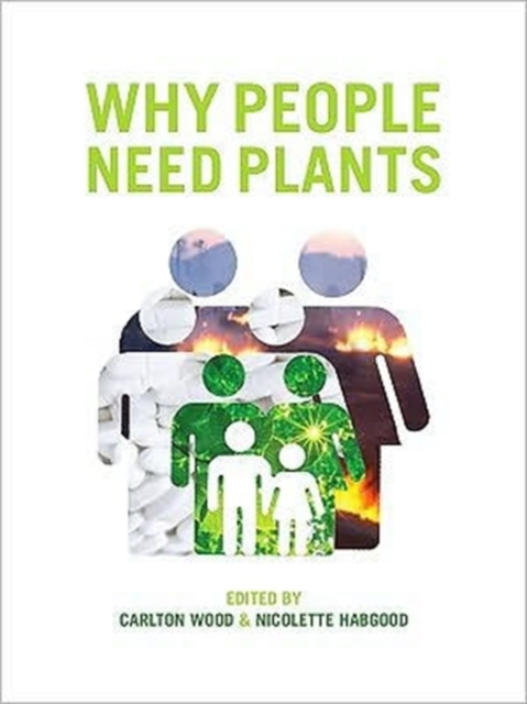 Why People Need Plants, Paperback / softback Book