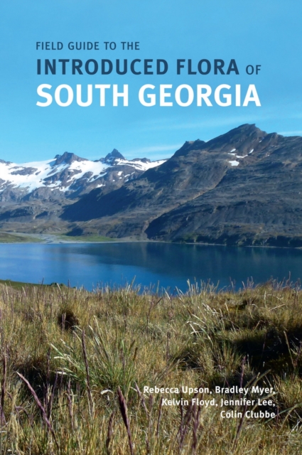 Field Guide to the Introduced Flora of South Georgia, Paperback / softback Book