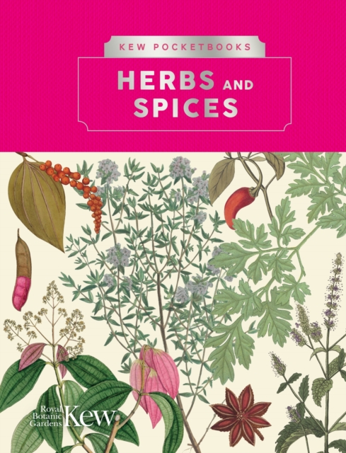 Kew Pocketbooks: Herbs and Spices, Hardback Book