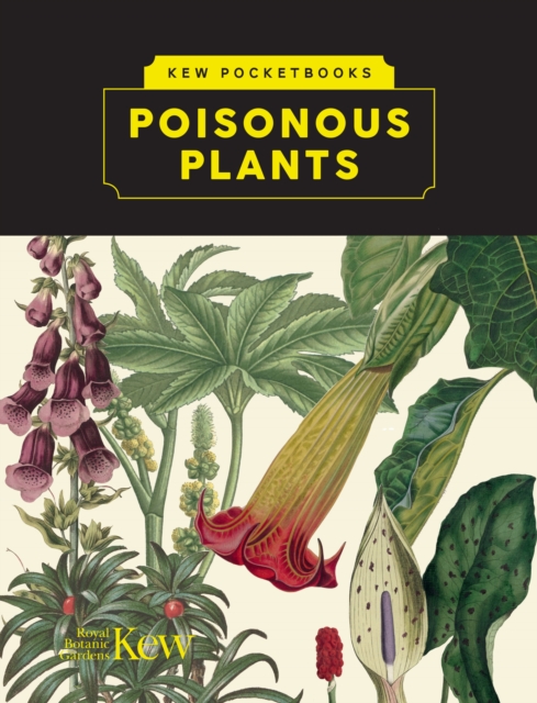Kew Pocketbooks: Poisonous Plants, Hardback Book